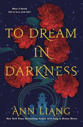 To Dream in Darkness Ann Liang 9781035050444