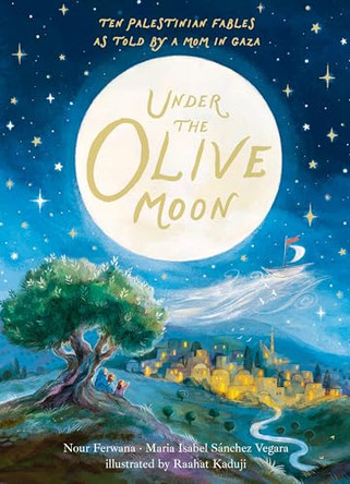 Under the Olive Moon Maria Isabel Sanchez Vegara 9781536257045