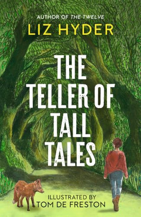 The Teller of Tall Tales Liz Hyder 9781782695790