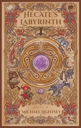 Hecate'S Labyrinth Michael Lightsey (Michael Lightsey) 9781968185817