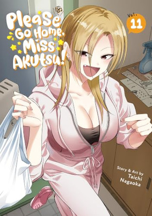 Please Go Home, Miss Akutsu! Vol. 11 Taichi Nagaoka 9798897653836