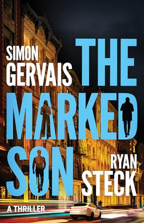 The Marked Son: A Thriller Simon Gervais 9781662529306