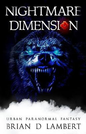 Nightmare Dimension Brian D Lambert 9781916056350