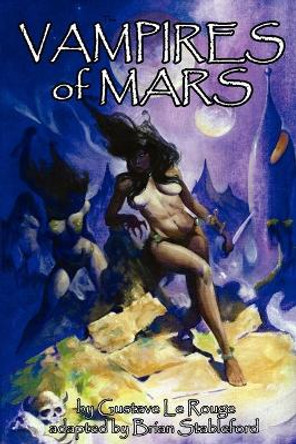 The Vampires of Mars Brian Stableford (Lecturer in Creative Writing, King Alfred's College, Winchester) 9781934543306