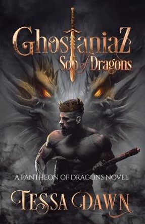 Ghostaniaz: Son of Dragons Tessa Dawn 9781937223458