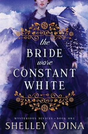 The Bride Wore Constant White by Shelley Adina