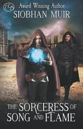 The Sorceress of Song and Flame Siobhan Muir 9781947221178