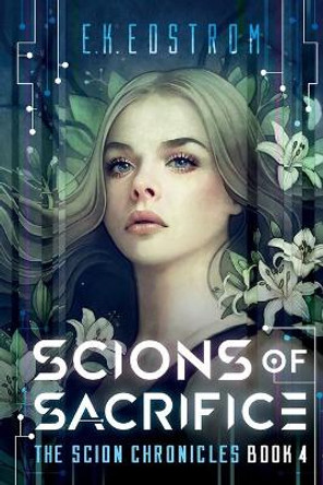 Scions of Sacrifice Eric Kent Edstrom 9781947518087