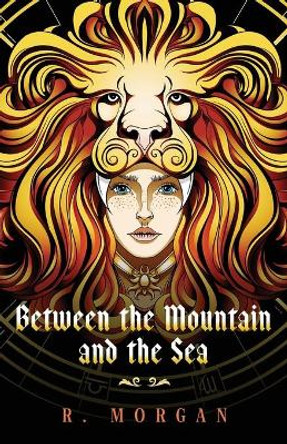 Between the Mountain and the Sea R Morgan 9781948516082