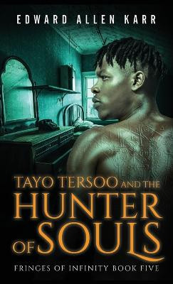 Tayo Tersoo And The Hunter Of Souls Edward Allen Karr 9781950886364