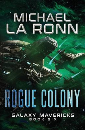 Rogue Colony Michael La Ronn 9781974334612