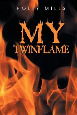 My Twinflame by Holly Mills
