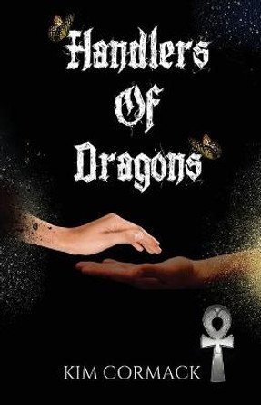 Handlers Of Dragons Kim Cormack 9781989368220