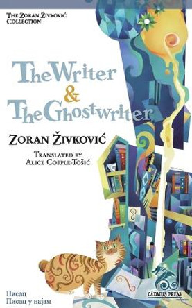 The Writer & The Ghostwriter Zoran Zivkovic 9784908793240