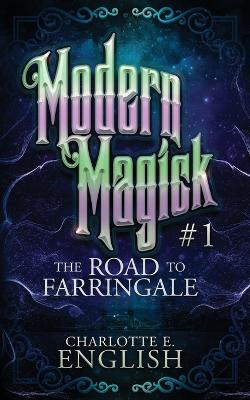 The Road to Farringale by Charlotte E English