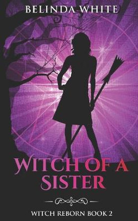 Witch of a Sister Belinda White 9798669640132