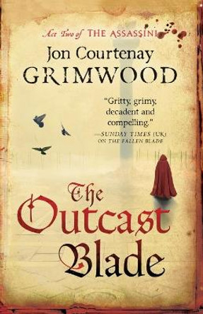 The Outcast Blade Jon Courtenay Grimwood 9780316074421