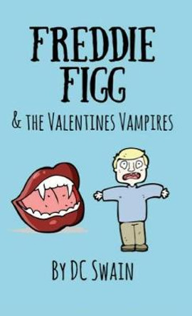 Freddie Figg & the Valentines Vampires DC Swain 9780473527013