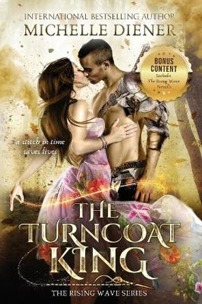 The Turncoat King: Including The Rising Wave Novella Michelle Diener 9780645142846