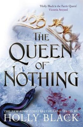 The Queen of Nothing (The Folk of the Air #3) Holly Black 9781471407598