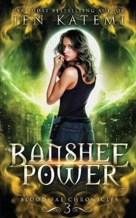 Banshee Power by Jen Katemi