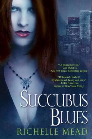 Succubus Blues Richelle Mead 9780758216410