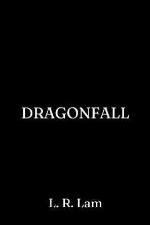 Dragonfall L. R. Lam 9780756418410