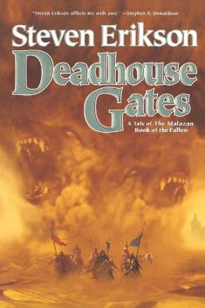 Deadhouse Gates Steven Erikson 9780765314291