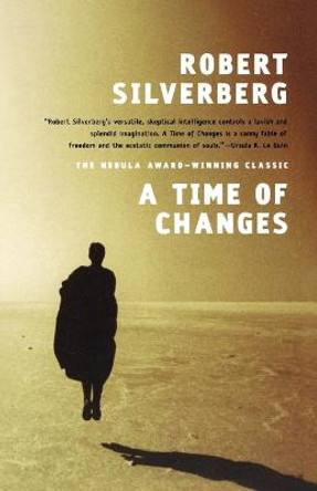 A Time of Changes Robert Silverberg 9780765322319