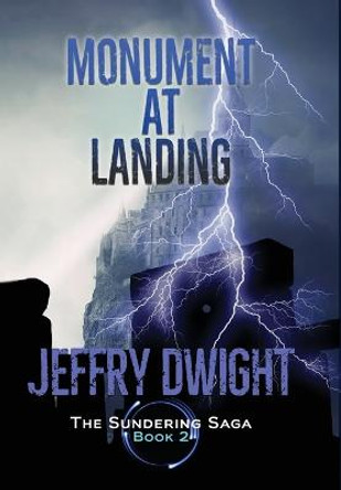 Monument at Landing Jeffry Dwight 9780966969894