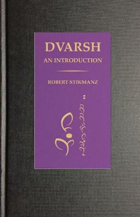 Dvarsh, An Introduction Robert Stikmanz 9780983813767