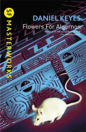 Flowers For Algernon: The must-read literary science fiction masterpiece Daniel Keyes 9781857989380