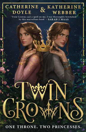 Twin Crowns (Twin Crowns, Book 1) Katherine Webber 9780755503643