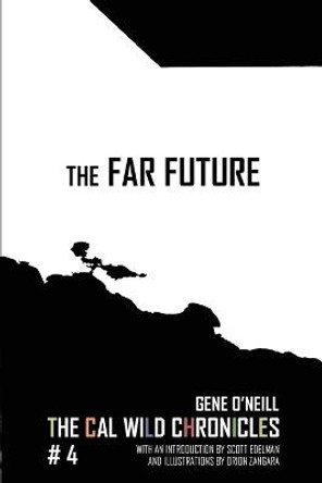 The Far Future: The Cal Wild Chronicles #4 Michael Bailey (Leeds Metropolitan University UK) 9780996149372