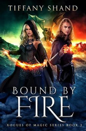 Bound By Fire Tiffany Shand 9781078416955