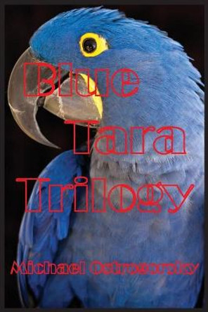 Blue Tara Trilogy: Princess Tara Chronicles Michael Ostrogorsky 9781087879000