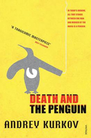 Death And The Penguin Andrey Kurkov 9781860469459