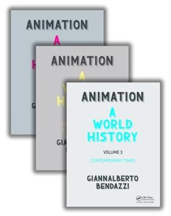 Animation: A World History: The Complete Set Giannalberto Bendazzi (Visting professor, Nanyang Technological University of Singapore) 9781138943070
