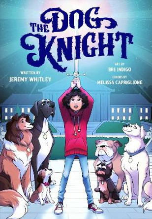 The Dog Knight Jeremy Whitley 9781250756718