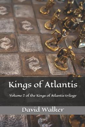 Kings of Atlantis David Walker 9781499721362