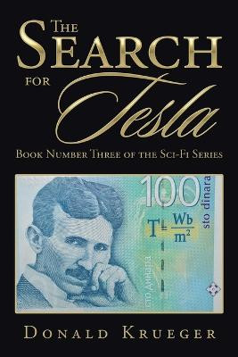 The Search for Tesla by Donald Krueger