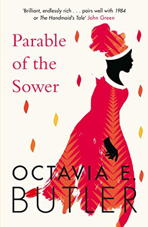 Parable of the Sower: the New York Times bestseller Octavia E. Butler 9781472263667