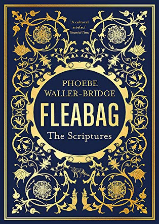 Fleabag: The Scriptures: The Sunday Times Bestseller Phoebe Waller-Bridge 9781529341799
