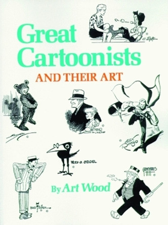 Great Cartoonists and Their Art Art Wood 9781565547964