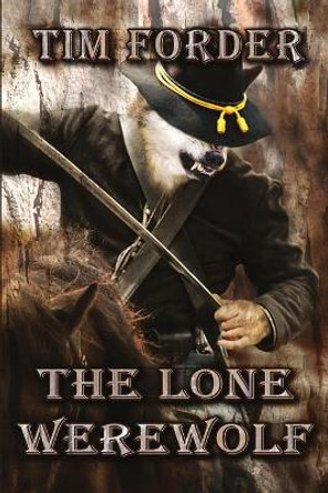 The Lone Werewolf Tim Forder 9781612356242