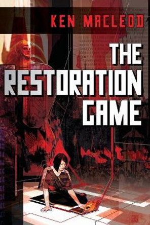 The Restoration Game Ken MacLeod 9781616145255