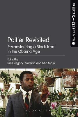 Poitier Revisited: Reconsidering a Black Icon in the Obama Age Ian Gregory Strachan (College of The Bahamas, The Bahamas) 9781623564919