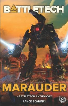 BattleTech: Marauder Lance Scarinci 9781638611110