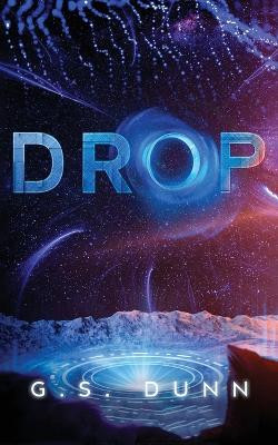 Drop by G S Dunn
