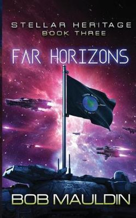 Far Horizons Bob Mauldin 9781642480146